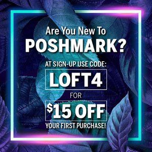 Discount Code "LOFT4" for New Shoppers